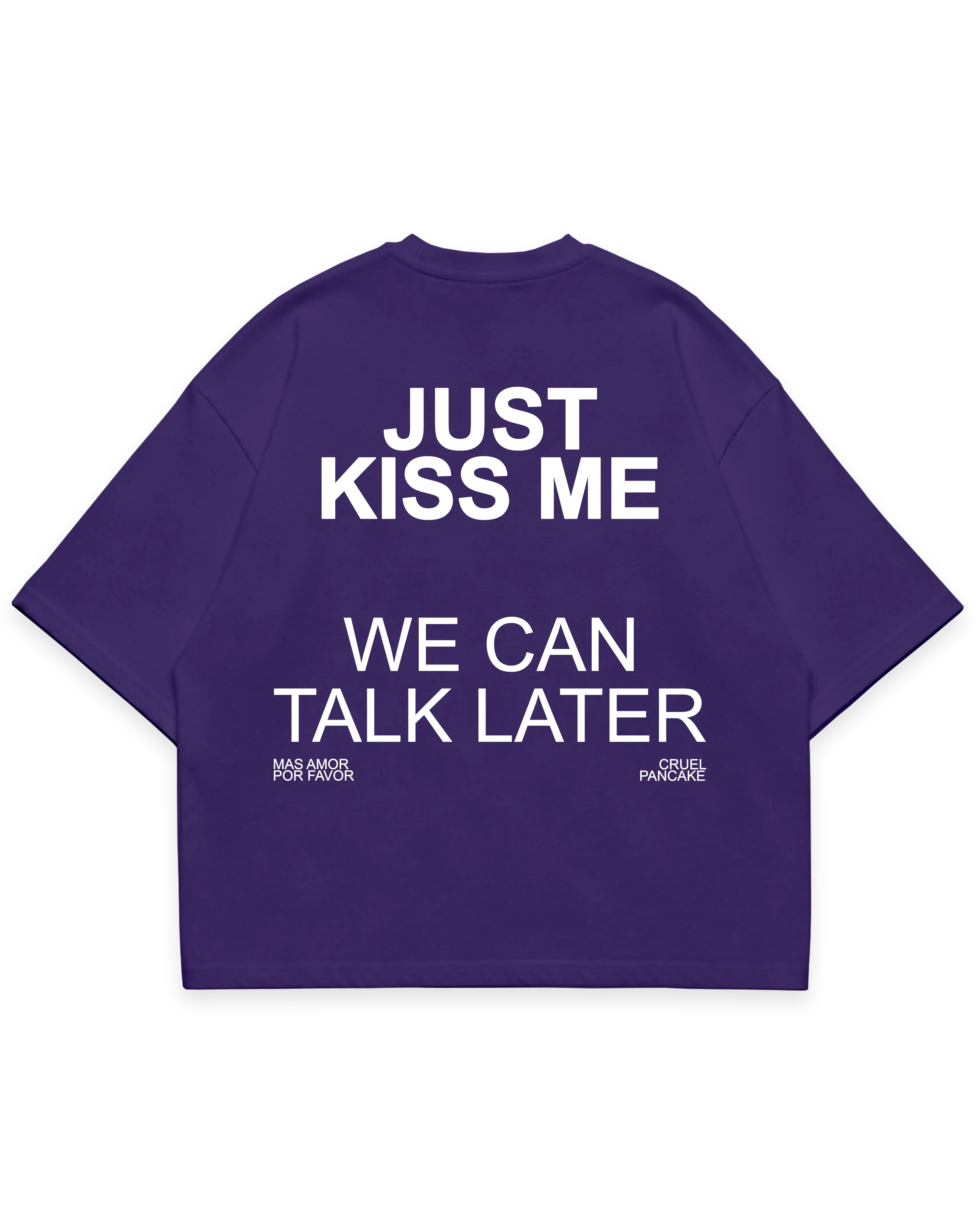 Mor oversize boxy fit tshirt arka yüz, “Just Kiss Me We Can Talk Later” beyaz renk baskılı #violet